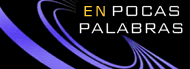 En Pocas Palabras