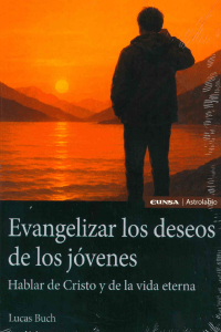 Académicos 13 EVANGELIZAR LOS DESEOS DE LOS JOVENES